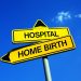 home birth or hospital